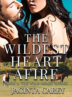 The Wildest Heart Afire, Book 2, The Wild Heart Series