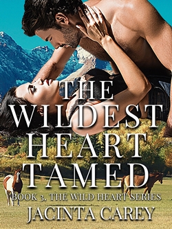 The Wildest Heart Tamed, Book 3, The Wild Heart Series